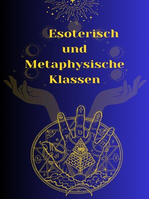 cover image of Esoterisch  und  Metaphysische Klassen